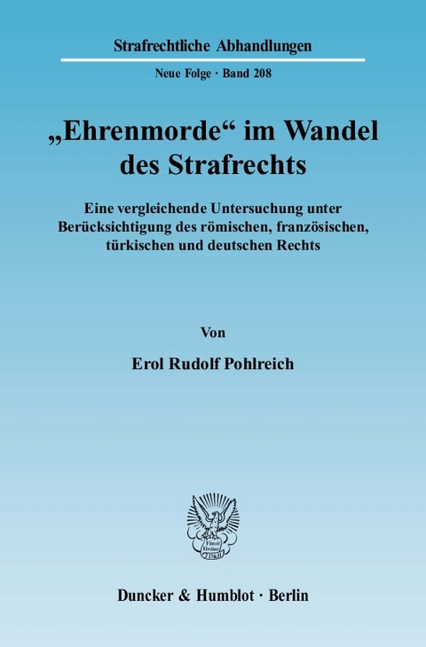 "Ehrenmorde" im Wandel des Strafrechts. - Erol Rudolf Pohlreich