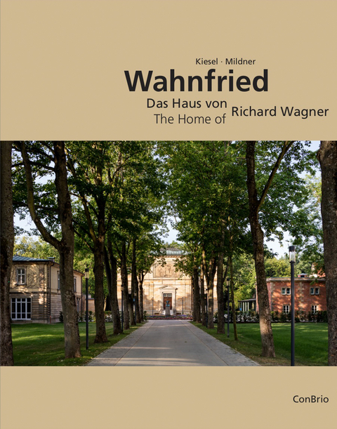 Wahnfried – Das Haus von Richard Wagner - 