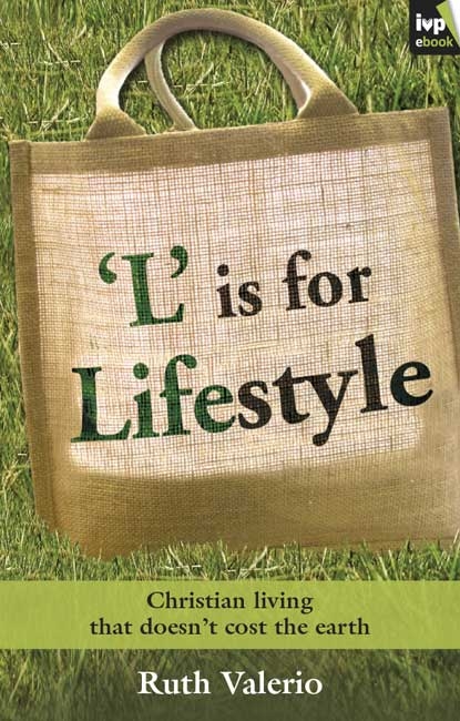 L is for Lifestyle - Ruth Valerio