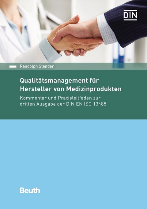 Qualitätsmanagement für Hersteller von Medizinprodukten - Randolph Stender