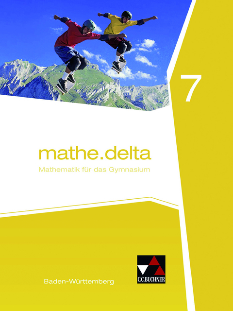 mathe.delta – Baden-Württemberg / mathe.delta Baden-Württemberg 7 - Lothar Diemer, Andreas Hamm-Reinöhl, Michael Kleine, Marcus Müller, Stephan Wölbert