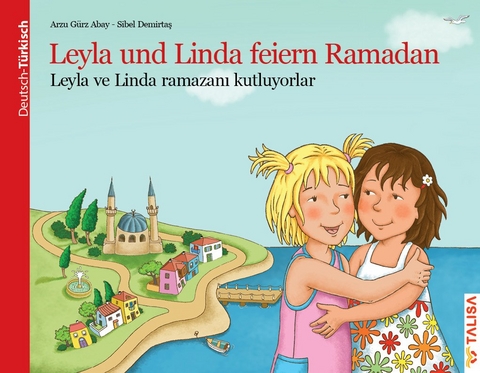 Leyla und Linda feiern Ramadan (D/TR) - Arzu Gürz Abay