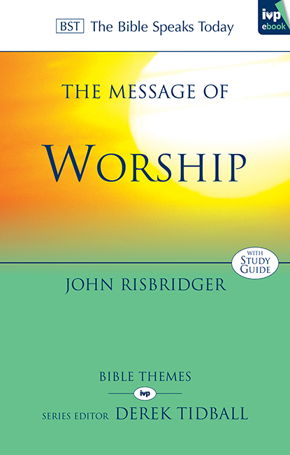 Message of Worship -  John Risbridger