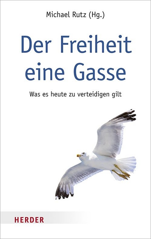 Der Freiheit eine Gasse - 