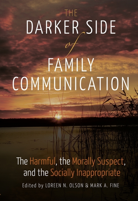 The Darker Side of Family Communication - 