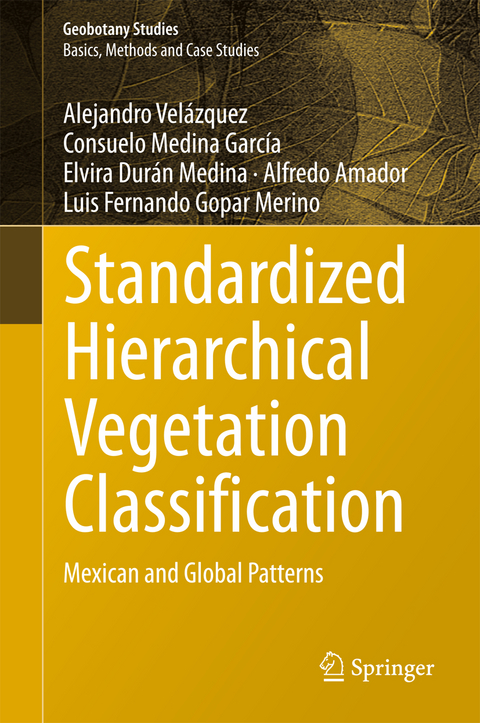 Standardized Hierarchical Vegetation Classification - Alejandro Velázquez, Consuelo Medina García, Elvira Durán Medina, Alfredo Amador, Luis Fernando Gopar Merino