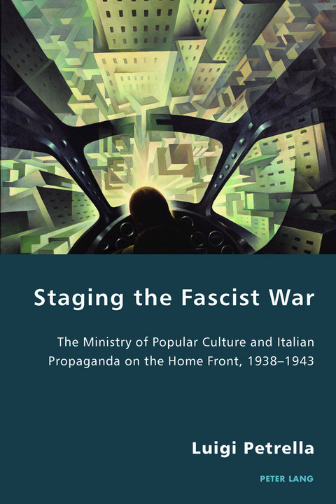 Staging the Fascist War - Luigi Petrella