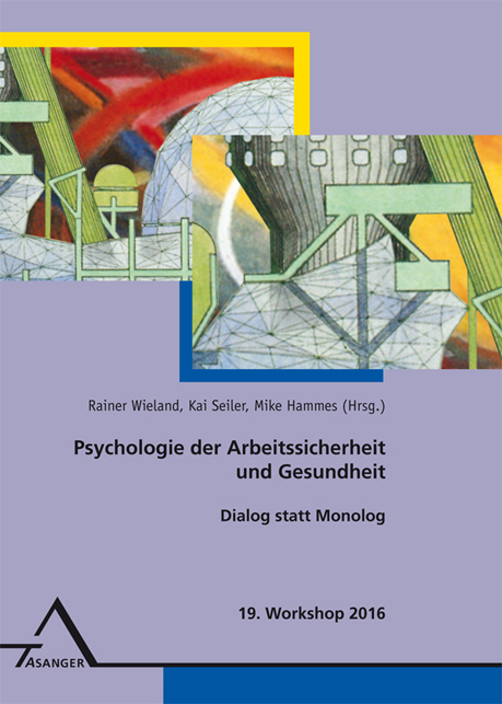 19. Workshop Psychologie der Arbeitssicherheit und Gesundheit - 