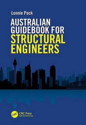 Australian Guidebook for Structural Engineers -  Lonnie Pack