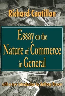 Essay on the Nature of Commerce in General -  Richard Cantillon