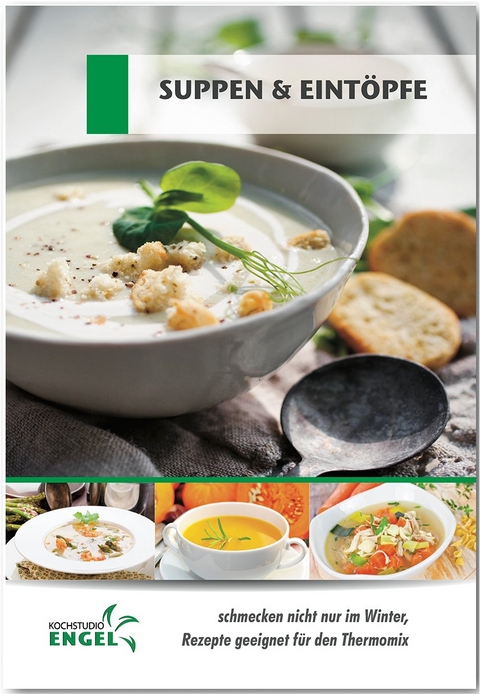 Suppen & Eintöpfe - Rezepte geeignet für den Thermomix - Marion Möhrlein-Yilmaz