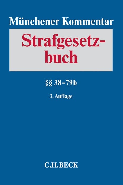 Münchener Kommentar zum Strafgesetzbuch Bd. 2: §§ 38-79b - 