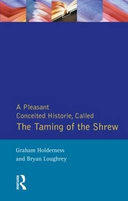 Taming of the Shrew -  Graham Holderness,  Bryan Loughrey