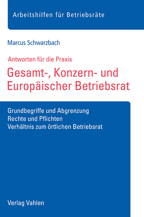 Gesamt-, Konzern- und Europäischer Betriebsrat - Marcus Schwarzbach
