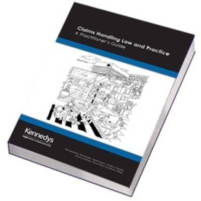 Claims Handling Law and Practice - Richard West, Andrew Caplan, Kieron West