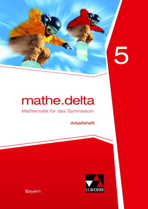 mathe.delta – Bayern / mathe.delta Bayern AH 5 - Franz Eisentraut, Petra Leeb, Ulrike Schätz