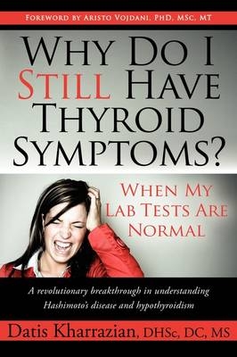 Why Do I Still Have Thyroid Symptoms? - Datis Kharrazian