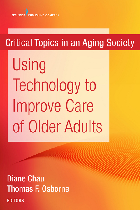 Using Technology to Improve Care of Older Adults - 