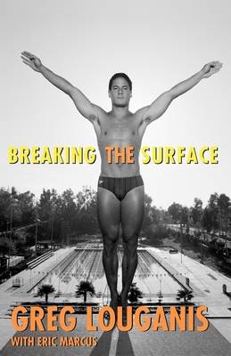 Breaking the Surface - Greg Louganis, Eric Marcus