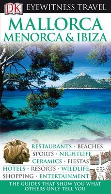 DK Eyewitness Mallorca, Menorca & Ibiza -  DK Publishing