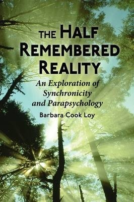 The Half-Remembered Reality - Barbara Cook Loy