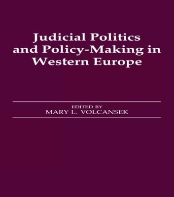 Judicial Politics and Policy-making in Western Europe - 