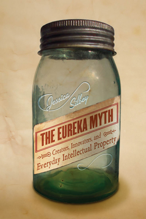 The Eureka Myth - Jessica Silbey