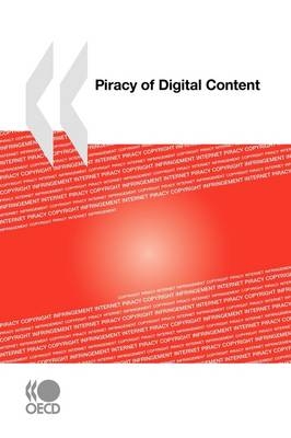 Piracy of Digital Content -  Organization for Economic Co-operation and Development