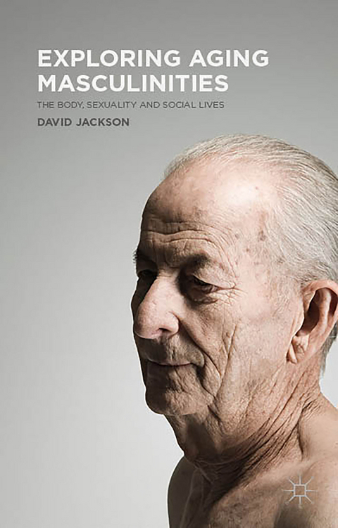 Exploring Aging Masculinities - D. Jackson