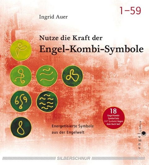 Nutze die Kraft der Engel-Kombi-Symbole - Ingrid Auer