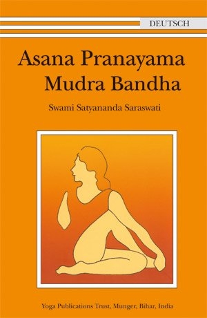 Asana Pranayama Mudra Bandha -  Satyananda Saraswati