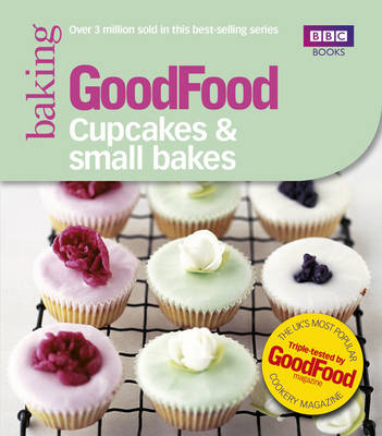 Good Food: Cupcakes & Small Bakes -  Good Food Guides
