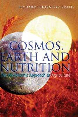 Cosmos, Earth and Nutrition - Richard Thornton Smith