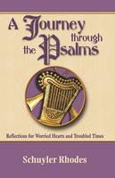 A Journey Through the Psalms - Schuyler Rhodes