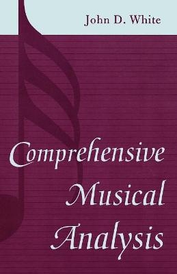 Comprehensive Musical Analysis - John D. White