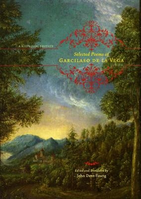 Selected Poems of Garcilaso de la Vega - Garcilaso De LA Vega