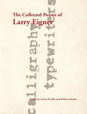 The Collected Poems of Larry Eigner, Volumes 1-4 - Larry Eigner