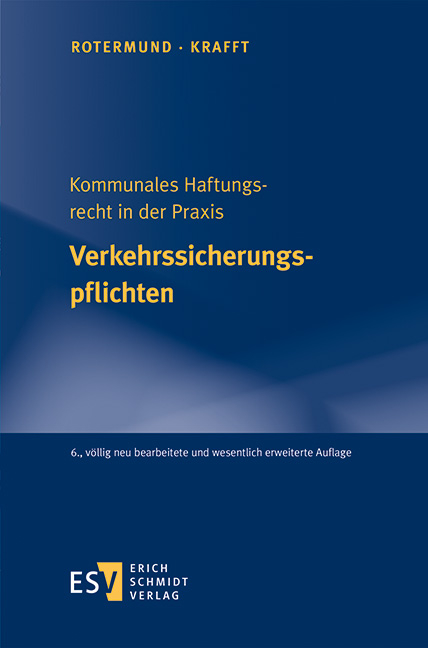 Kommunales Haftungsrecht in der Praxis Verkehrssicherungspflichten - Georg Krafft