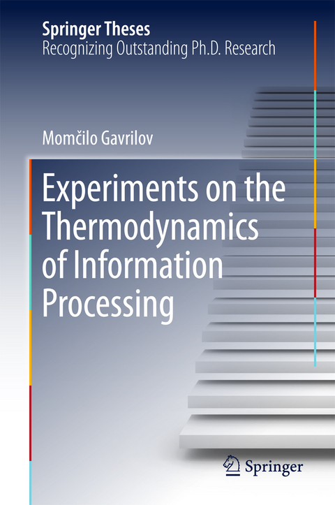 Experiments on the Thermodynamics of Information Processing - Momčilo Gavrilov