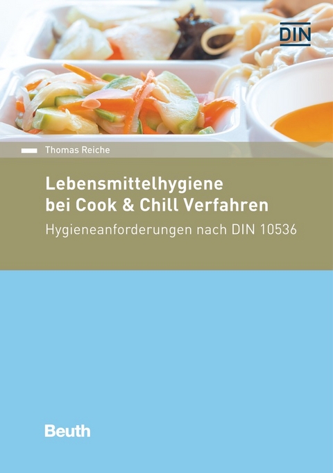 Lebensmittelhygiene bei Cook & Chill-Verfahren - Thomas Reiche