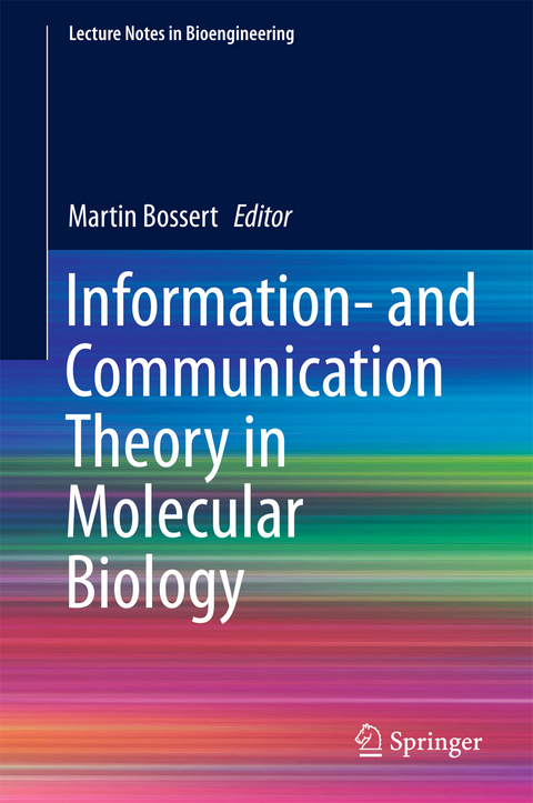 Information- and Communication Theory in Molecular Biology - 