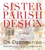Sister Parish Design - Susan Bartlett Crater, Libby Cameron