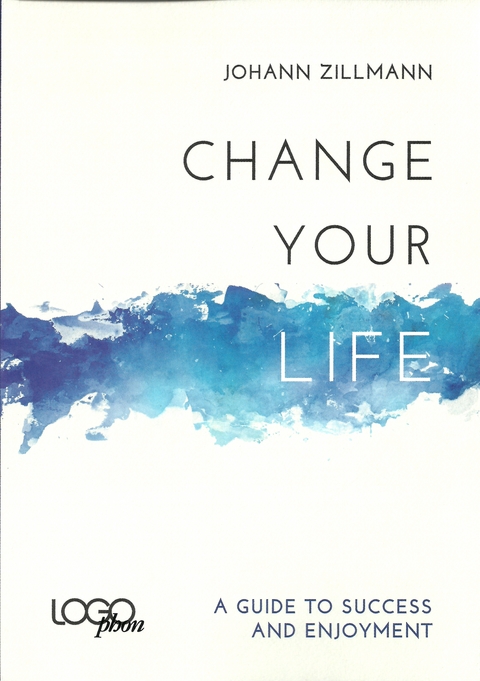 Change your Life - Johann Zillmann