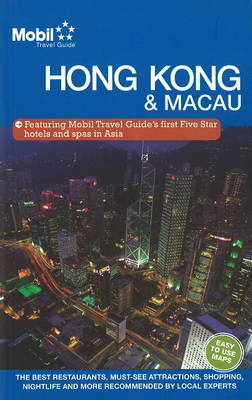 Mobil Travel Guide Hong Kong and Macau - Kim Atkinson, Anna Roufos