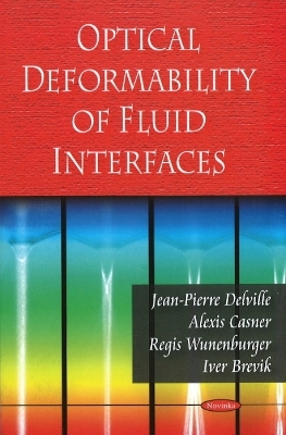 Optical Deformability of Fluid Interfaces - Jean-Pierre Delville