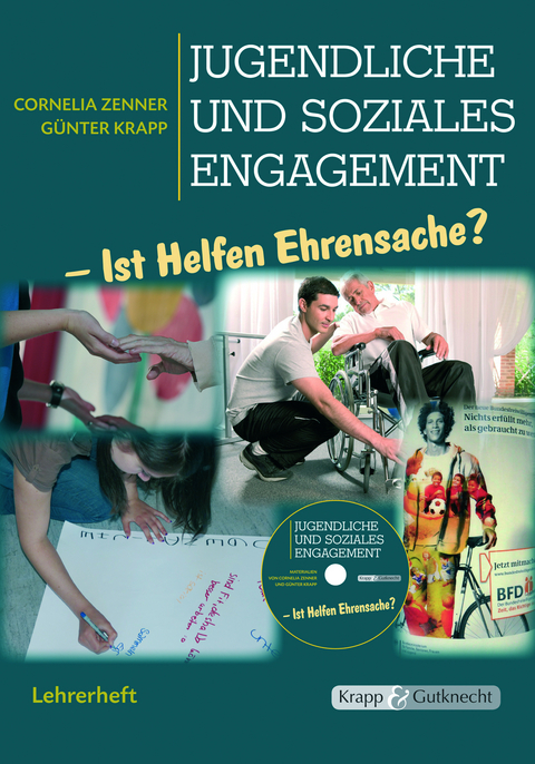 Jugendliche und soziales Engagement – Lehrer- und Schülerheft - Cornelia Zenner, Günter Krapp