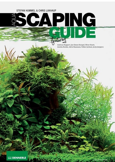 Aquascaping Guide - Chris Lukhaup, Stefan Hummel