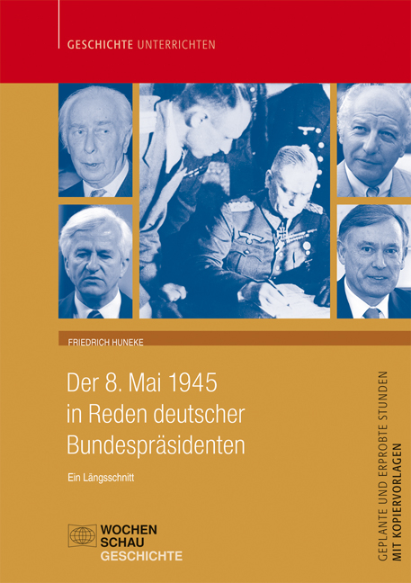 Der 8. Mai 1945 in Reden der Bundespräsidenten, nur CD - Friedrich Huneke