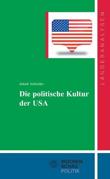 Die politische Kultur der USA - Jakob Schissler