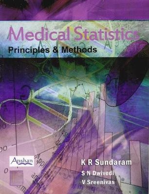 Medical Statistics - Dr K R Sundaram, Dr S N Dwivedi, Dr V Sreenivas